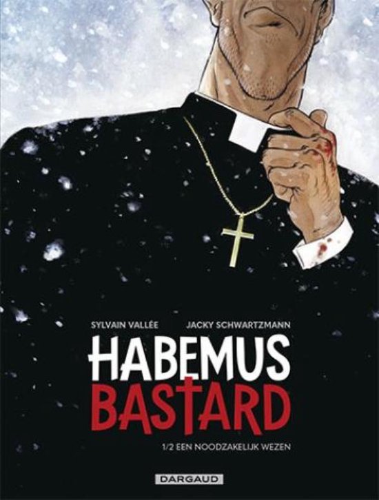 Habemus Bastard 1 - Een noodzakelijk wezen